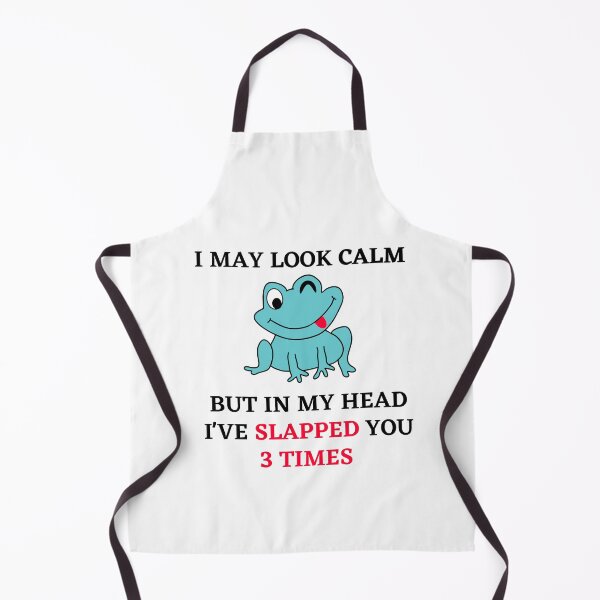 Item preview, I may look calm but in my head i've slapped you 3 times,funny quote designed and sold by behappysiempre.