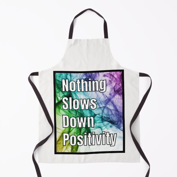 Item preview, Nothing Slows Down Positivity Quote  designed and sold by RichTeeDesigns.