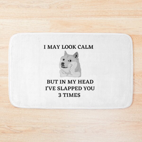 Item preview, I may look calm but in my head i've slapped you 3 times,funny quote designed and sold by behappysiempre.