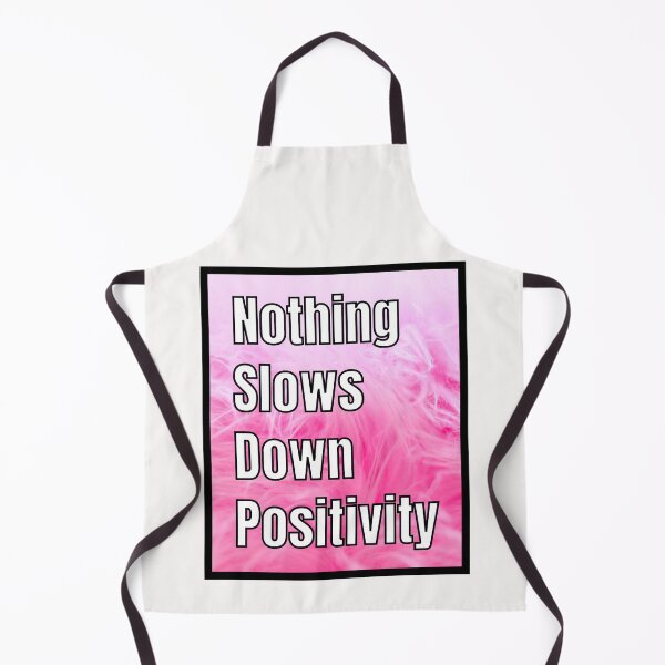 Item preview, Nothing Slows Down Positivity Quote  designed and sold by RichTeeDesigns.
