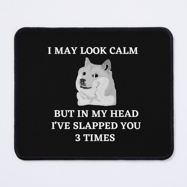 Item preview, I may look calm but in my head i've slapped you 3 times,funny quote designed and sold by behappysiempre.