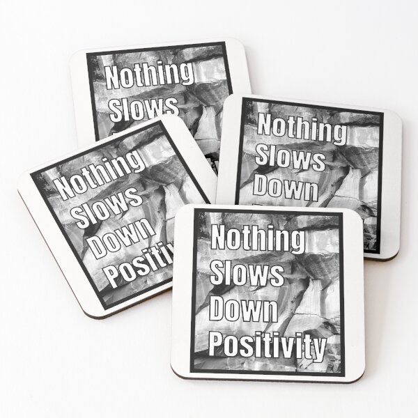 Item preview, Nothing Slows Down Positivity Quote Rocks designed and sold by RichTeeDesigns.