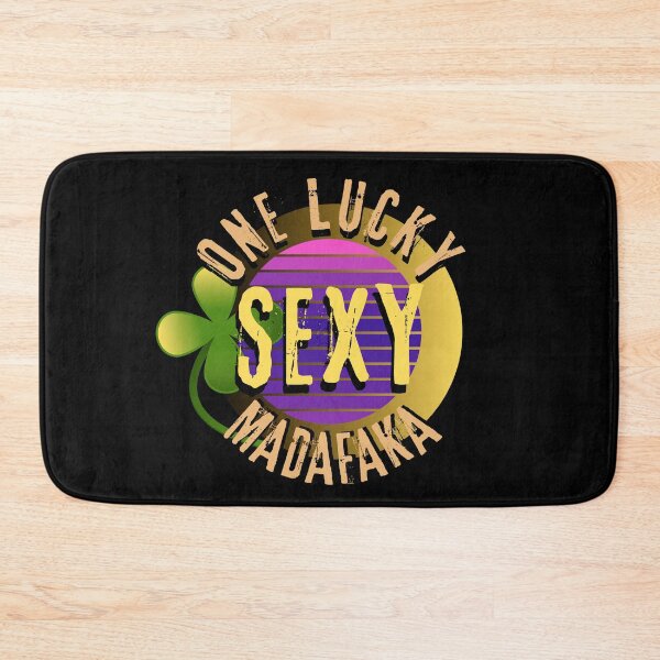 Item preview, One Lucky Sexy Madafaka designed and sold by GoPublicTeam.