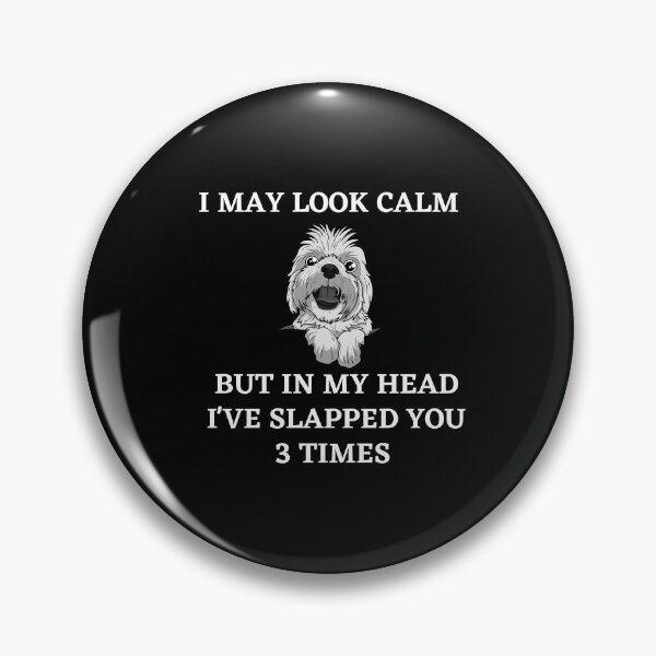Item preview, I may look calm but in my head i've slapped you 3 times,funny quote designed and sold by behappysiempre.