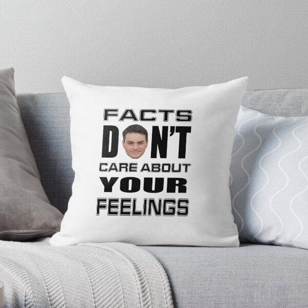 Facts Don't Care About Your Feelings 6 Throw Pillow