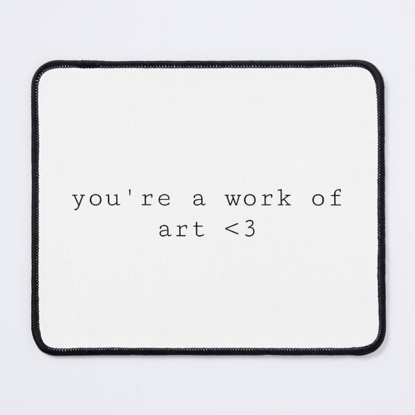 Item preview, You’re a work of art designed and sold by Julie Shaw.