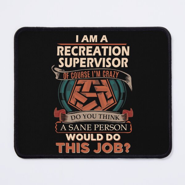 Item preview, Recreation Supervisor T Shirt - Sane Person Job Gift Item Tee designed and sold by vonnie38uo.
