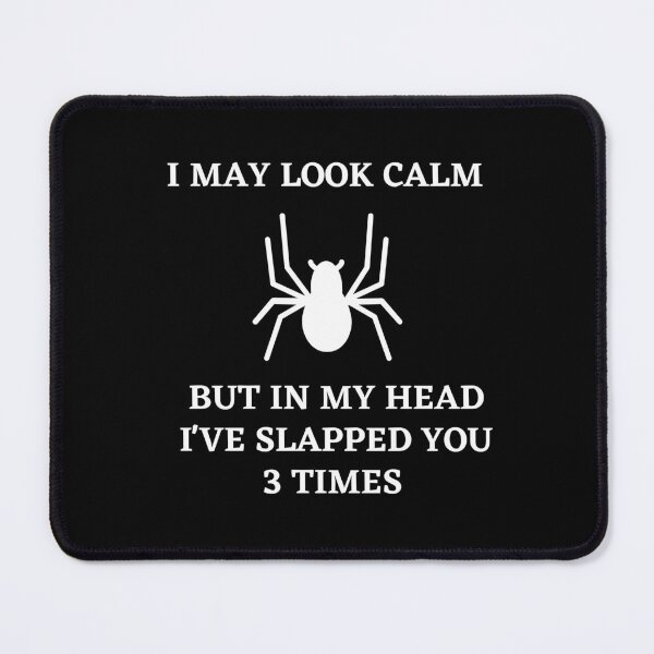 Item preview, I may look calm but in my head i've slapped you 3 times,funny quote designed and sold by behappysiempre.