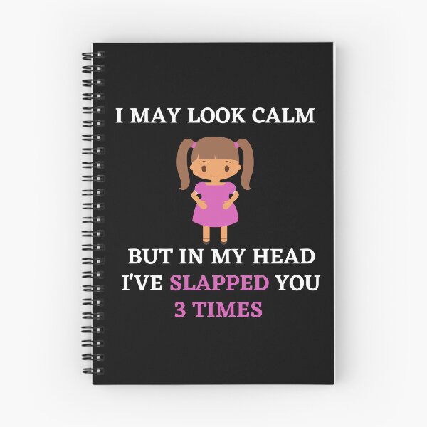 Item preview, I may look calm but in my head i've slapped you 3 times,funny quote designed and sold by behappysiempre.