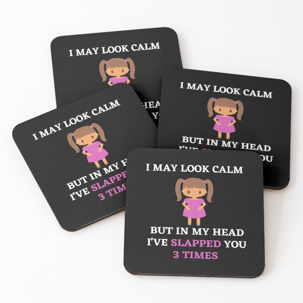 Item preview, I may look calm but in my head i've slapped you 3 times,funny quote designed and sold by behappysiempre.