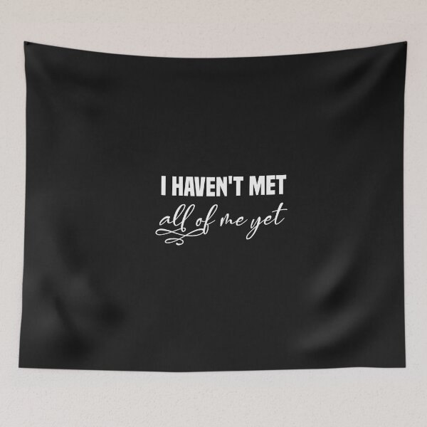 Item preview, i haven't met all of me yet designed and sold by Crystakim.