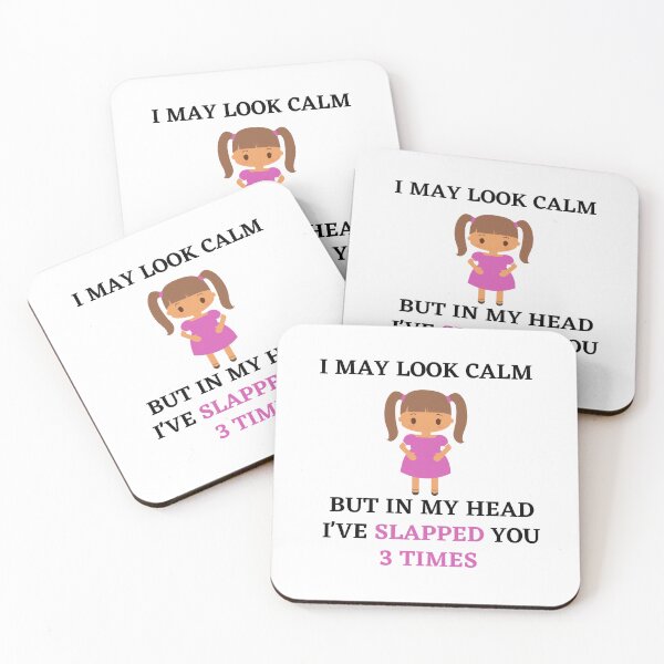 Item preview, I may look calm but in my head i've slapped you 3 times,funny quote designed and sold by behappysiempre.