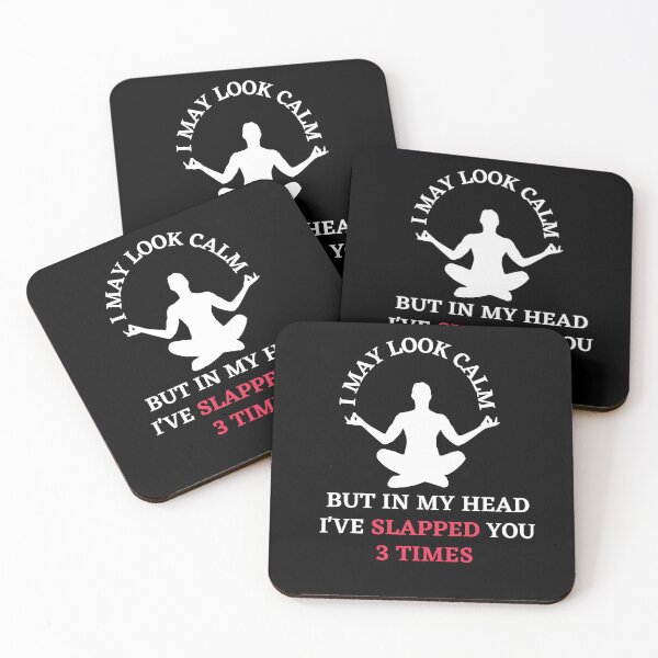Item preview, Copy of I may look calm but in my head i've slapped you 3 times,funny quote designed and sold by behappysiempre.