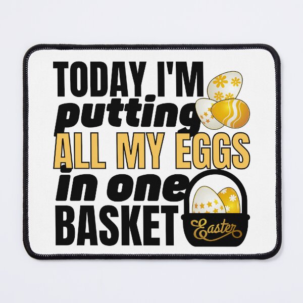 Item preview, Easter Putting All My Eggs In One Basket Easter Egg Hunt Funny designed and sold by ladylaughprints.