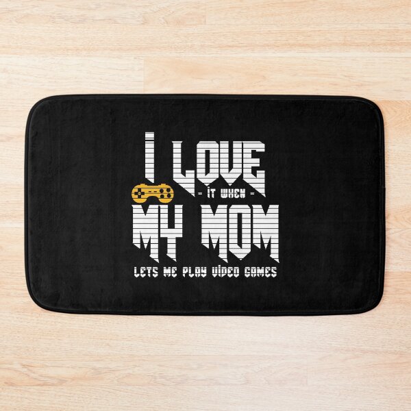 Item preview, I Love My Mom, It When Lets Me Play Video Games designed and sold by jothi-designers.
