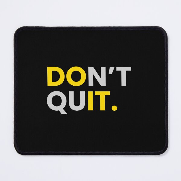 Item preview, Don't Quit, Do It If you have the fire in You designed and sold by Sameer Sahil.