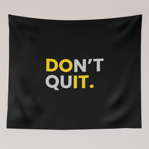 Item preview, Don't Quit, Do It If you have the fire in You designed and sold by Sameer Sahil.