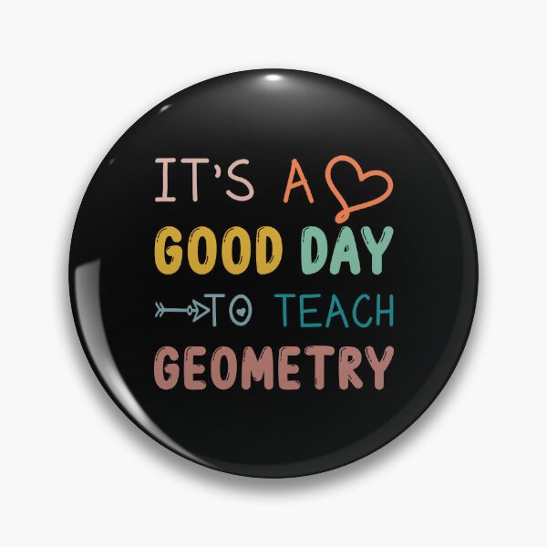 Item preview, Funny Geometry Teacher Gift: It's A Good Day To Teach Geometry designed and sold by AMINE  ★★★★★.