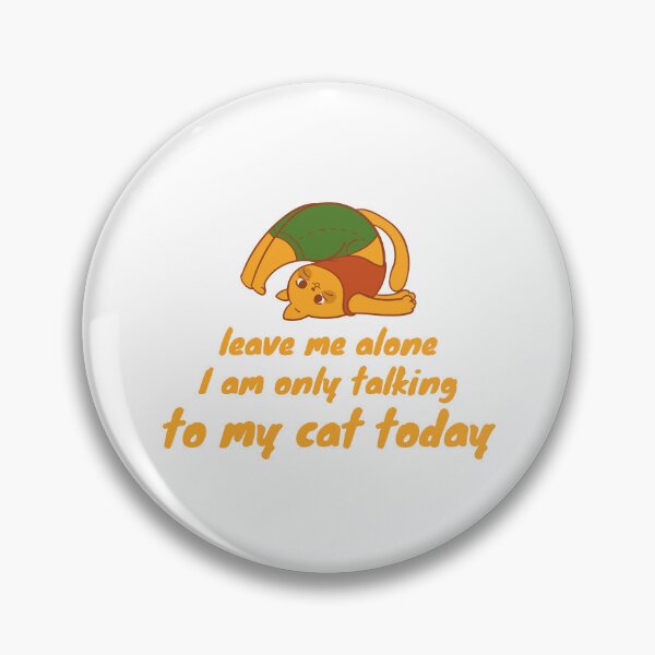 Aperçu de l'œuvre Laissez-moi tranquille, je ne parle qu'à mon chat aujourd'hui créée et vendue par MoaaStore.