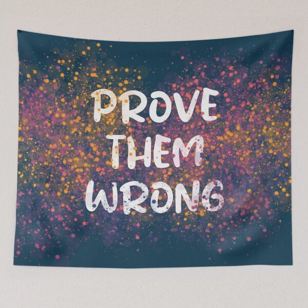 Item preview, Prove Them Wrong designed and sold by heartfeltarts93.