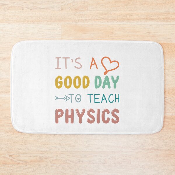 Item preview, Funny Physics Teacher Gift: It's A Good Day To Teach Physics designed and sold by AMINE  ★★★★★.