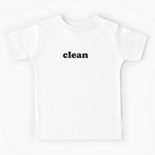 Clean Kids T-Shirt