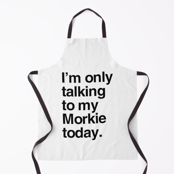 Item preview, I'm Only Talking To My Morkie designed and sold by More Cute Dogs.