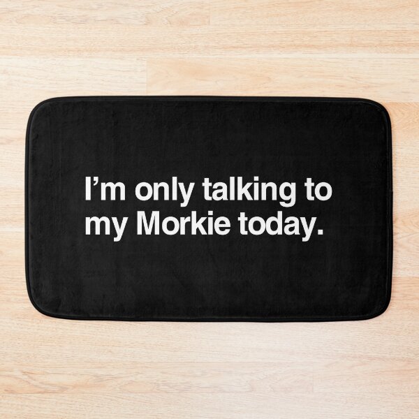 Item preview, I'm Only Talking To My Morkie designed and sold by More Cute Dogs.