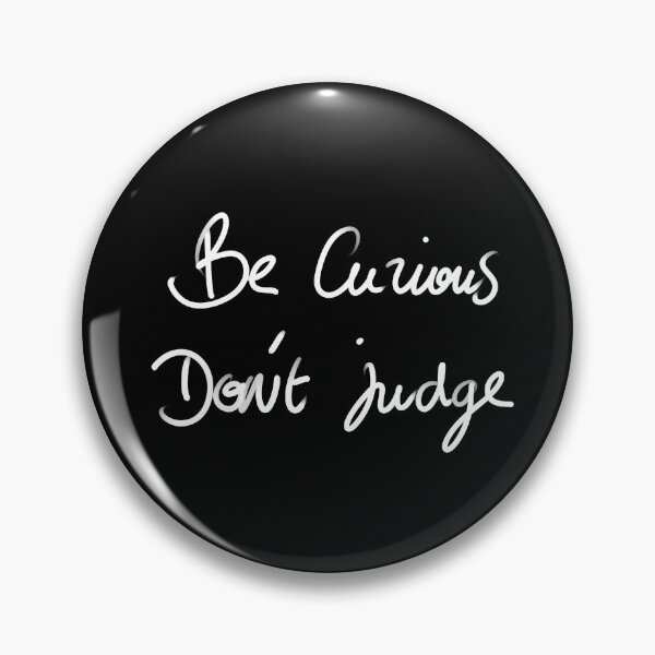 Item preview, Be curious, don't judge designed and sold by InmyOwnwords.