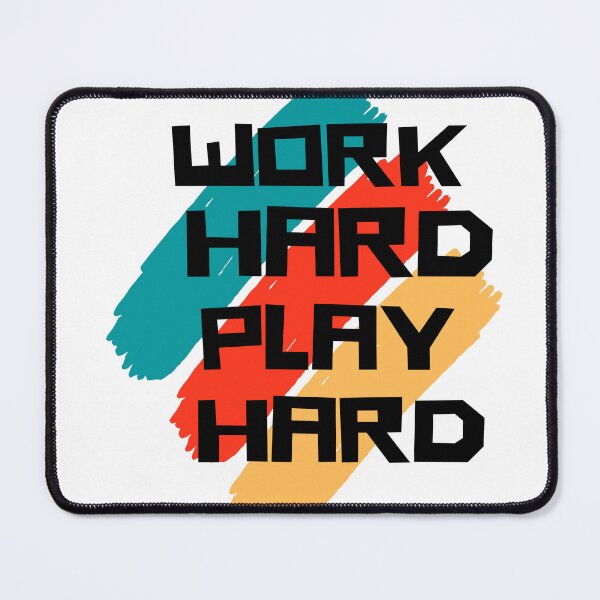 Item preview, Work Hard Play Hard designed and sold by BigSamo.