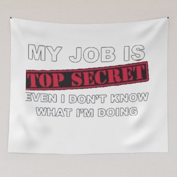 Item preview, My job is top secret designed and sold by Shopster381.