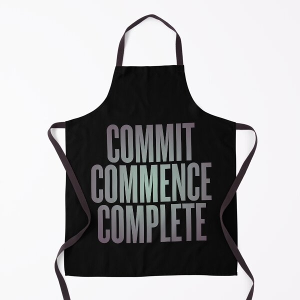 Item preview, Commit, commence, complete v.1 designed and sold by x1brett.