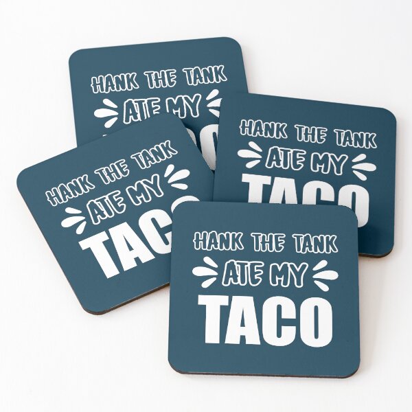 Item preview, HANK THE TANK ATE MY TACO FUNNY T-SHIRT designed and sold by OverbeeDesigns.