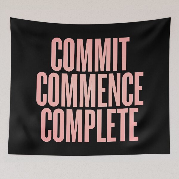 Item preview, Commit, commence, complete v.3 designed and sold by x1brett.
