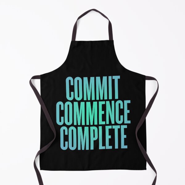 Item preview, Commit, commence, complete v.5 designed and sold by x1brett.