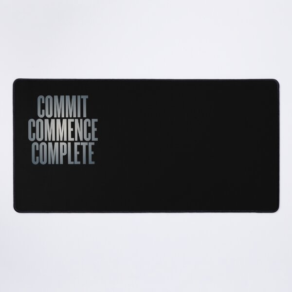Item preview, Commit, commence, complete v.6 designed and sold by x1brett.