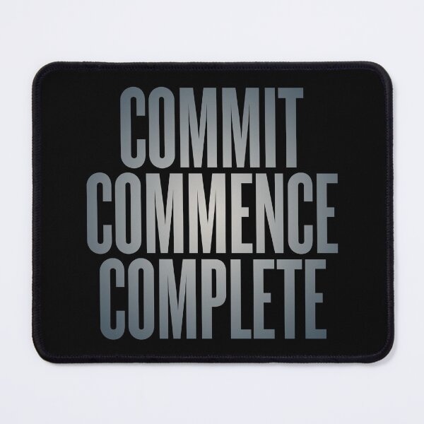 Item preview, Commit, commence, complete v.6 designed and sold by x1brett.