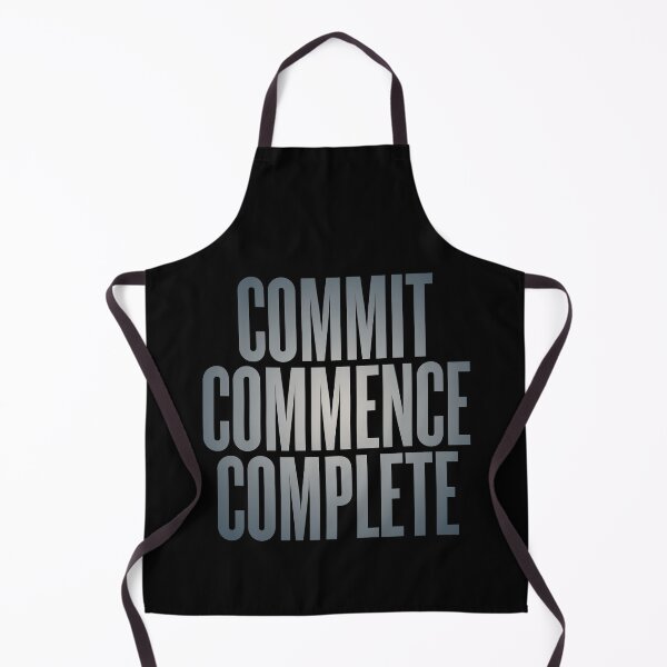 Item preview, Commit, commence, complete v.6 designed and sold by x1brett.
