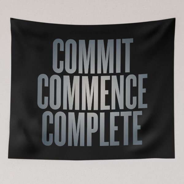 Item preview, Commit, commence, complete v.6 designed and sold by x1brett.