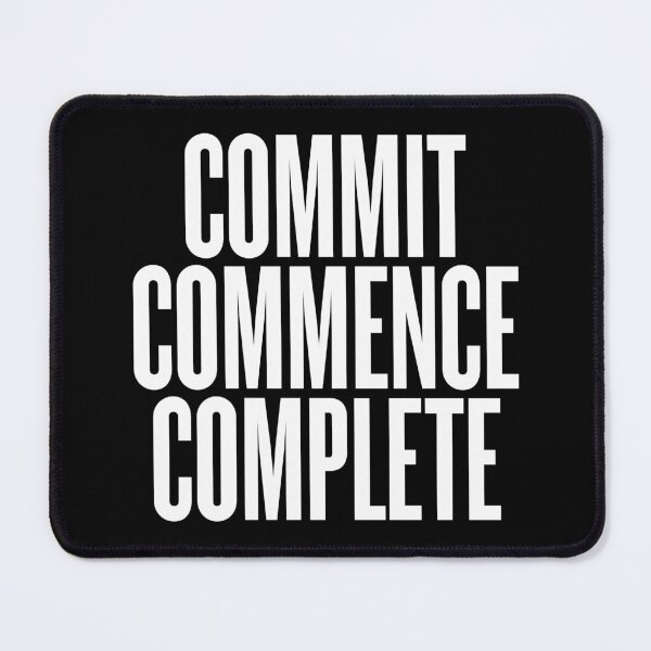 Item preview, Commit, commence, complete v.7 designed and sold by x1brett.
