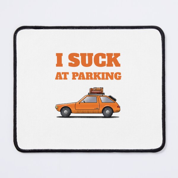 Item preview, I suck at parking, bad parking designed and sold by avit1.