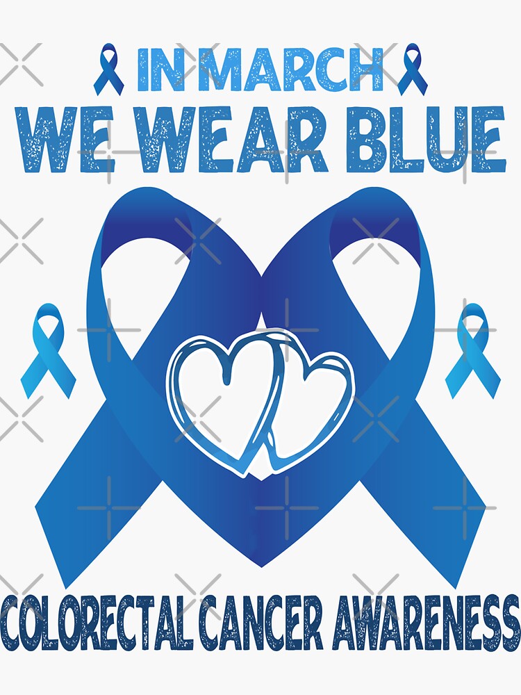 In March We Wear Blue Colon Cancer Awareness Heart Support