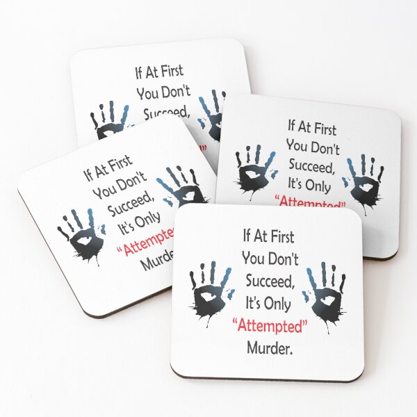 Item preview,  If At First You Don't Succeed,It's Only Attempted Murder ,  designed and sold by AMERZAGUE DESIGN.