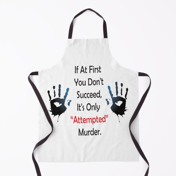 Item preview,  If At First You Don't Succeed,It's Only Attempted Murder ,  designed and sold by AMERZAGUE DESIGN.