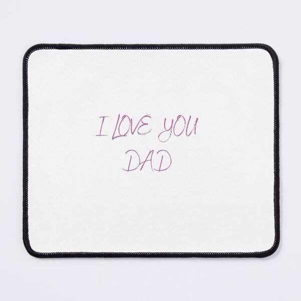 Item preview, I LOVE YOU DAD designed and sold by IsaCria.