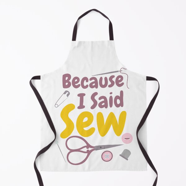 Item preview, Because I Said Sew Sewing Quote Seamstress Quilter Sewing Lover designed and sold by Tiny-Piggy.