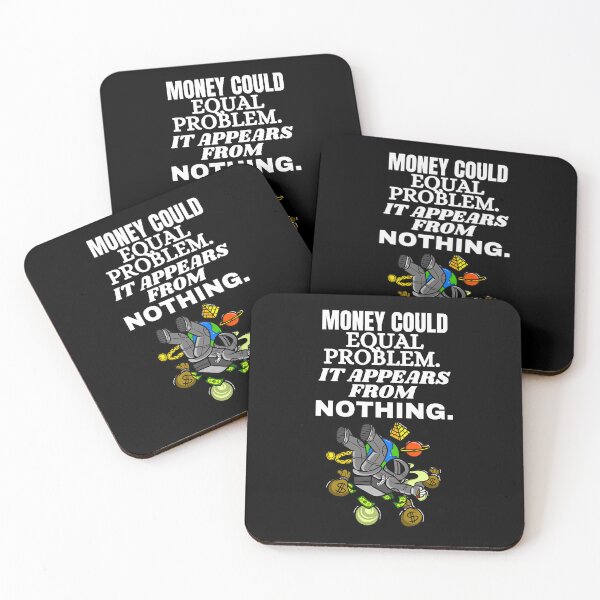 Item preview, MONEY COULD EQUAL PROBLEM. IT APPEARS FROM NOTHING. designed and sold by JACI'S STORE.