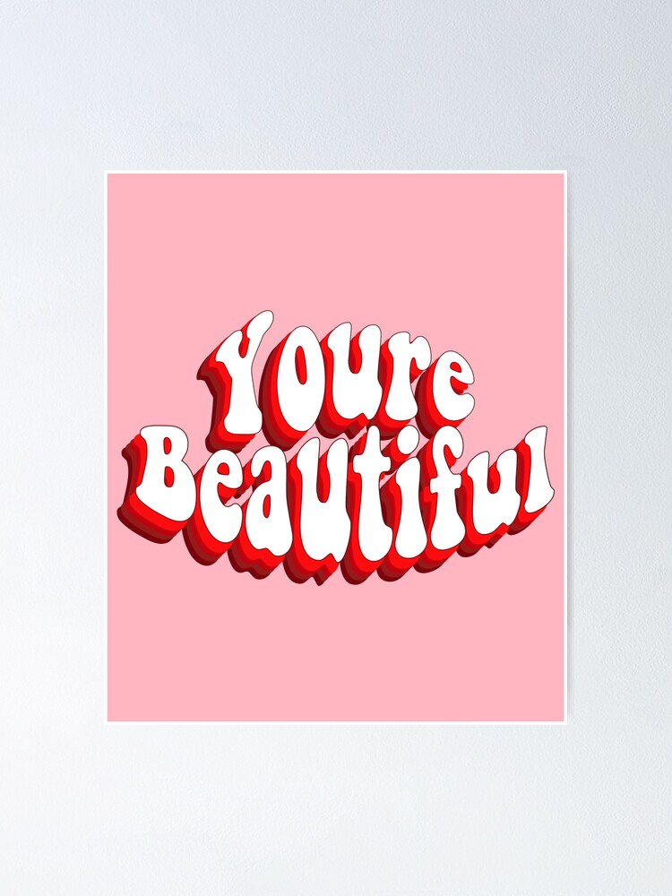 "Youre beautiful aesthetic self love quote" Poster for Sale by Smoothie