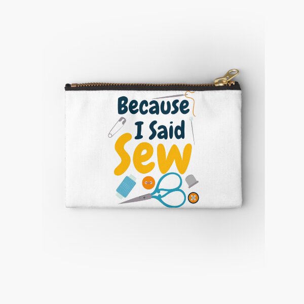 Item preview, Because I Said Sew Sewing Quote Seamstress Quilter Sewing Lover designed and sold by Tiny-Piggy.