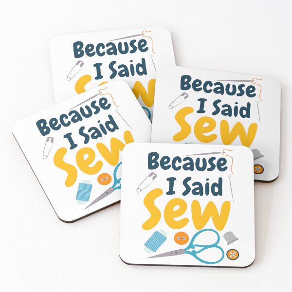 Item preview, Because I Said Sew Sewing Quote Seamstress Quilter Sewing Lover designed and sold by Tiny-Piggy.